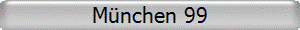 M�nchen 99