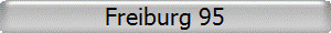 Freiburg 95