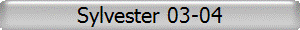 Sylvester 03-04